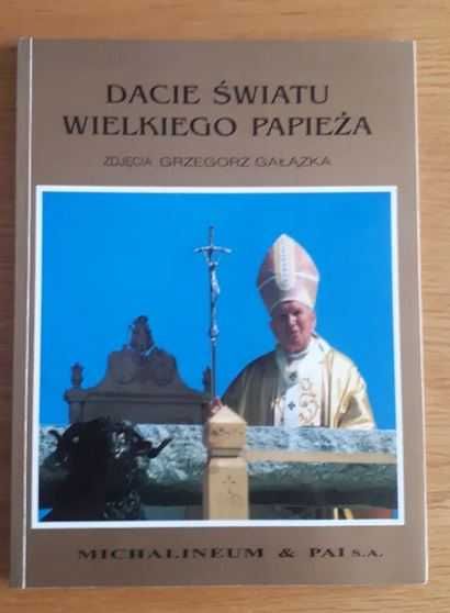 Książka Dacie Światu Wielkiego Papieża - Grzegorz Gałązka