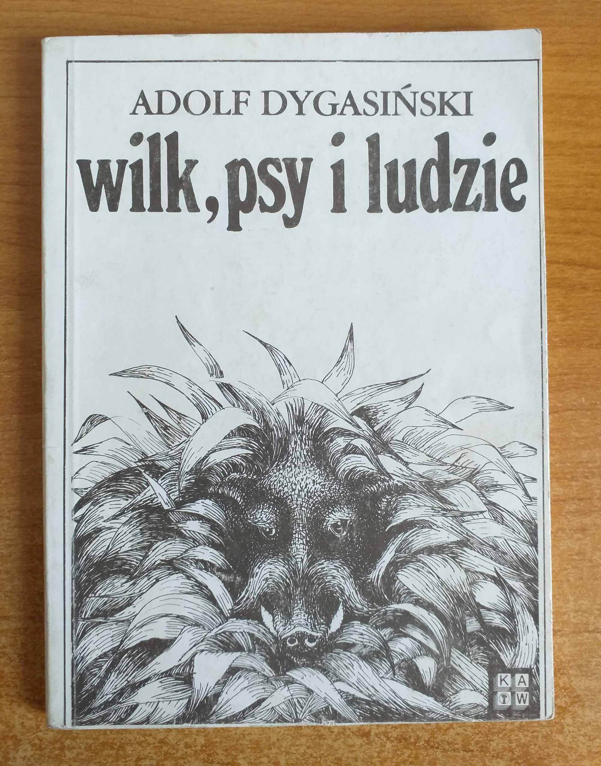 Adolf Dygasiński - Wilk, psy i ludzie