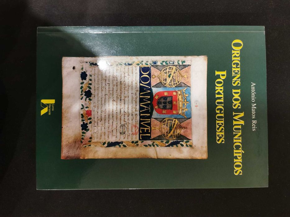 Origens dos Municípios Portugueses - António Matos Reis