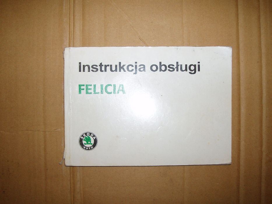 Instrukcja Obsługi Skoda Felicja