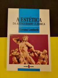 Giovanni Lombardo - A Estética da Antiguidade Clássica