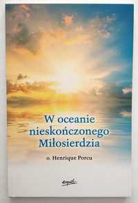 W oceanie nieskończonego Miłosierdzia, o. Henrique Porcu, NOWA! UNIKAT