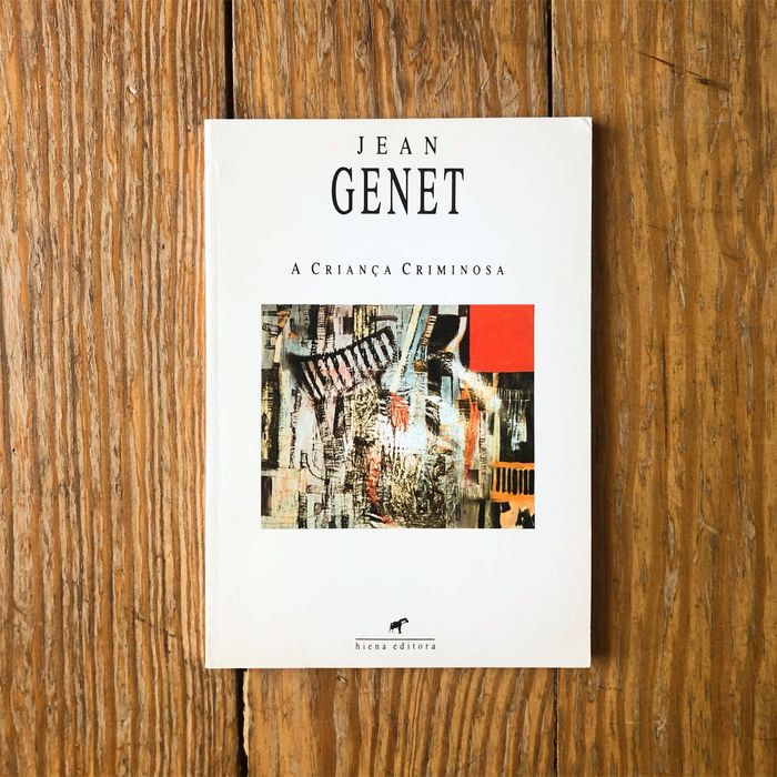 Jean Genet - A Criança Criminosa