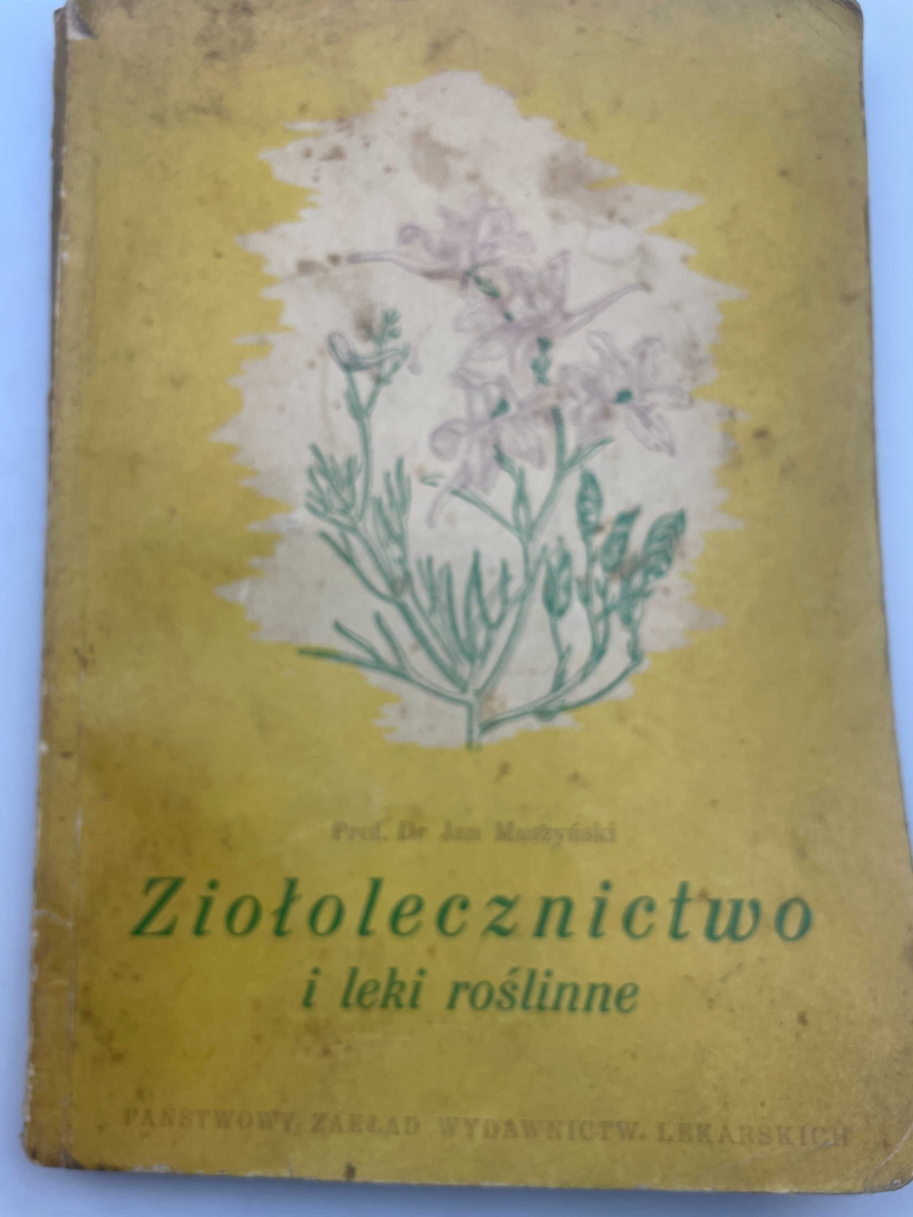 Ziołolecznictwo i leki roślinne (fitoterapia) Jan Muszyński (1958)