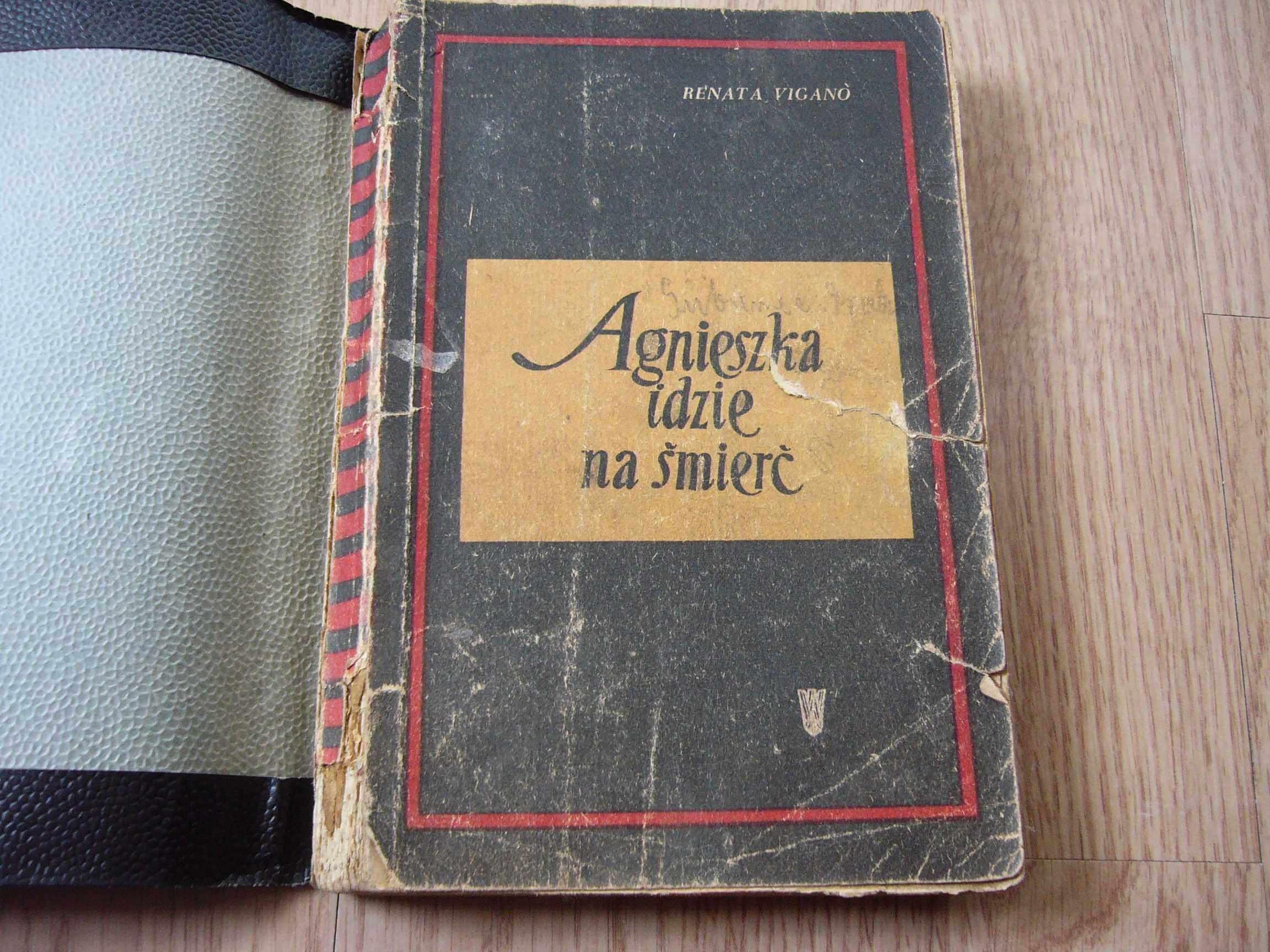 Agnieszka idzie na śmierć - Renata Vigano  wyd. 1955r.