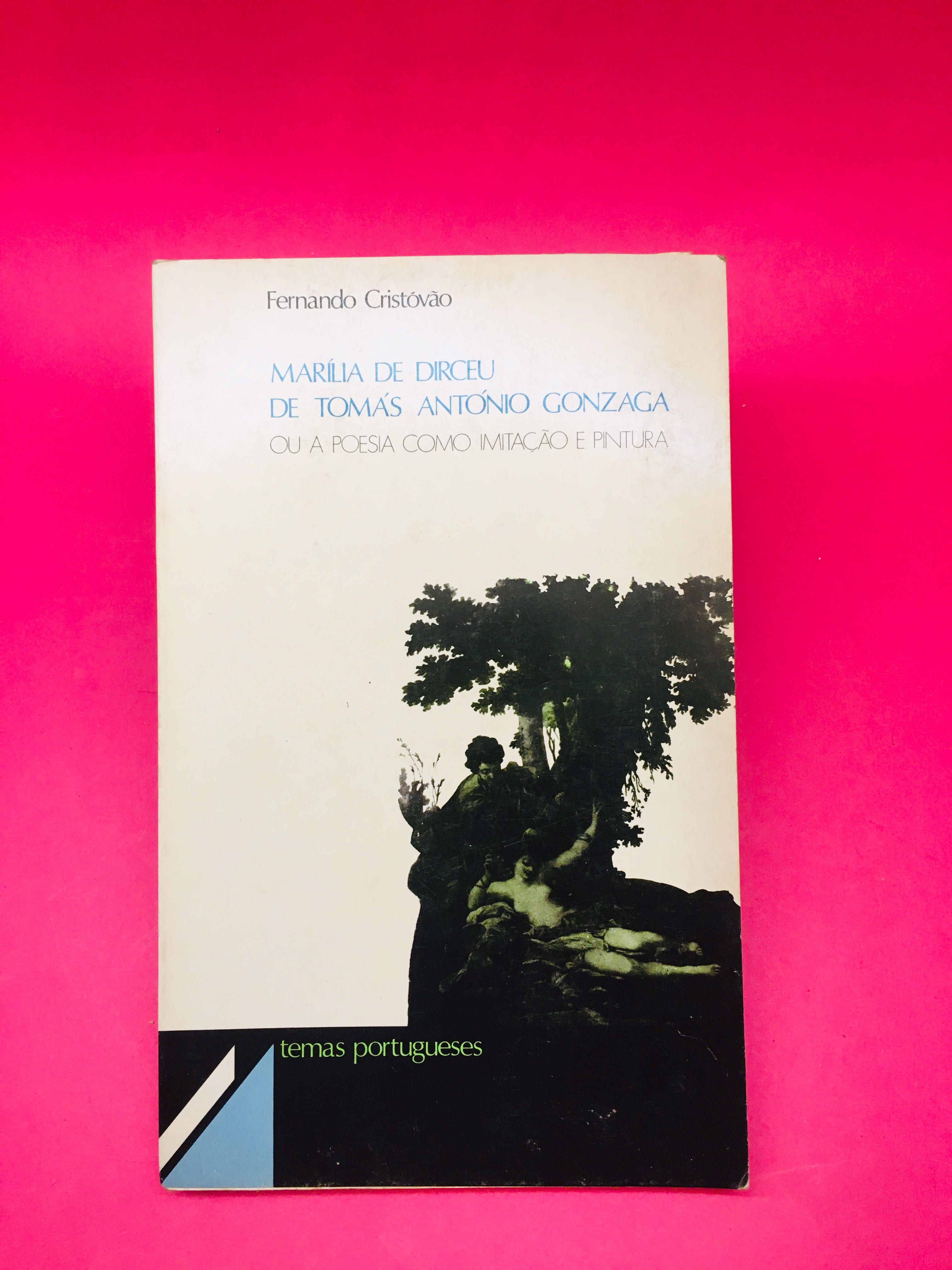 Marília de Dirceu de Tomás António Gonzaga - Fernando Cristóvão