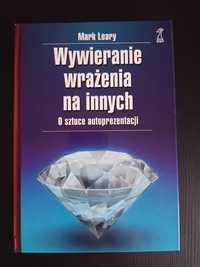 Wywieranie wrażenia na innych. O sztuce autoprezentacji.