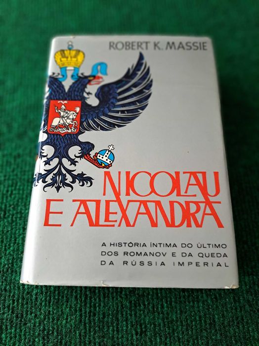 Nicolau e Alexandra - Robert K. Massie