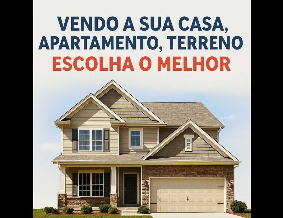 Vendo a sua casa, apartamento ou terreno. Escolha quem faz a diferença
