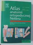 Atlas anatomii ortopedycznej Nettera, J.C.Thompson, F.H. Netter