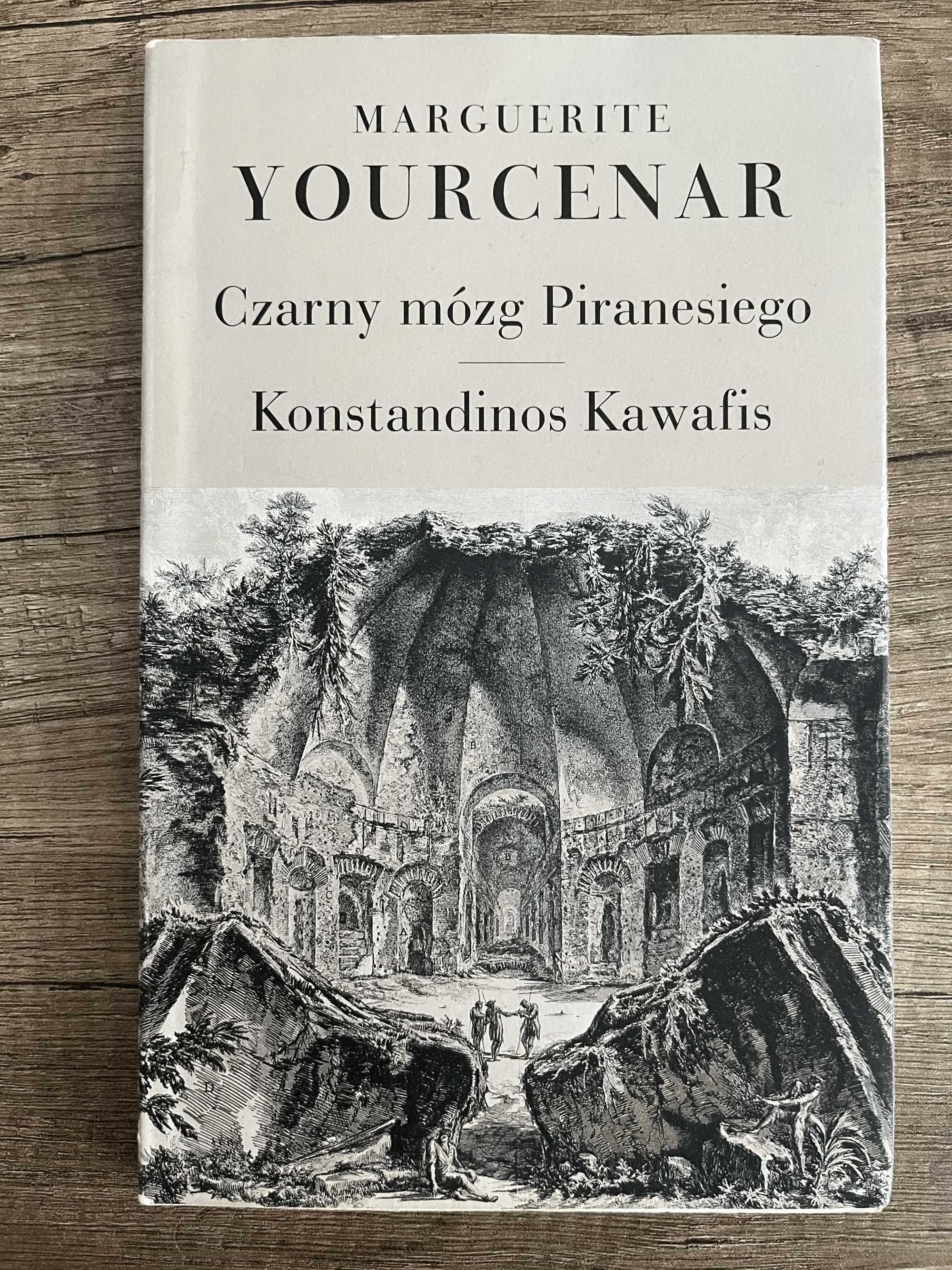 Marguerite Yourcenar Czarny mózg Piranesiego Konstandinos Kawafis
