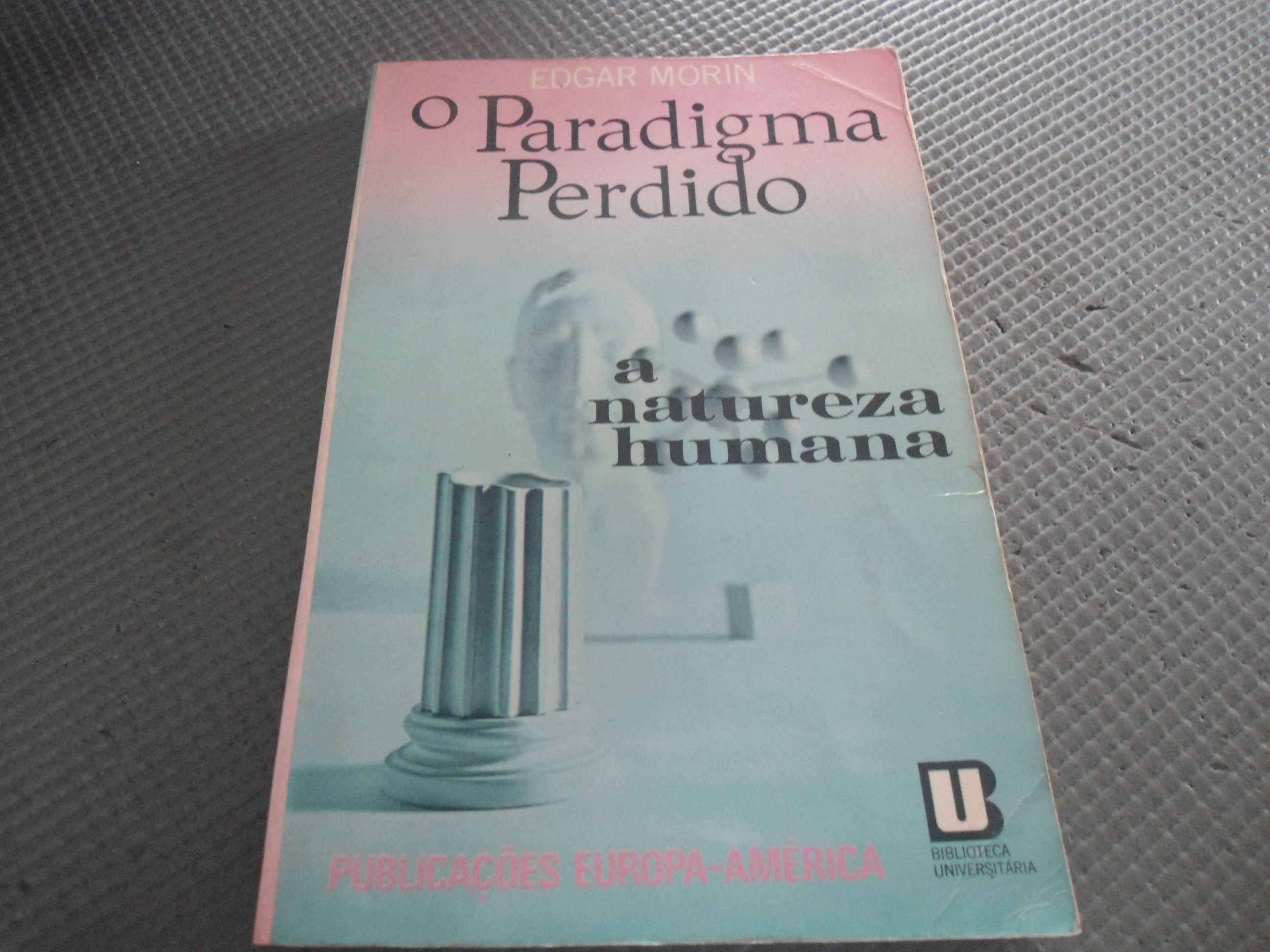 O Paradigma Perdido: A Natureza Humana por Edgar Morin