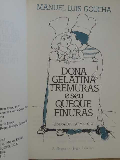 Dona Gelatina Tremuras e Seu Queque Finuras de Manuel Luis Goucha