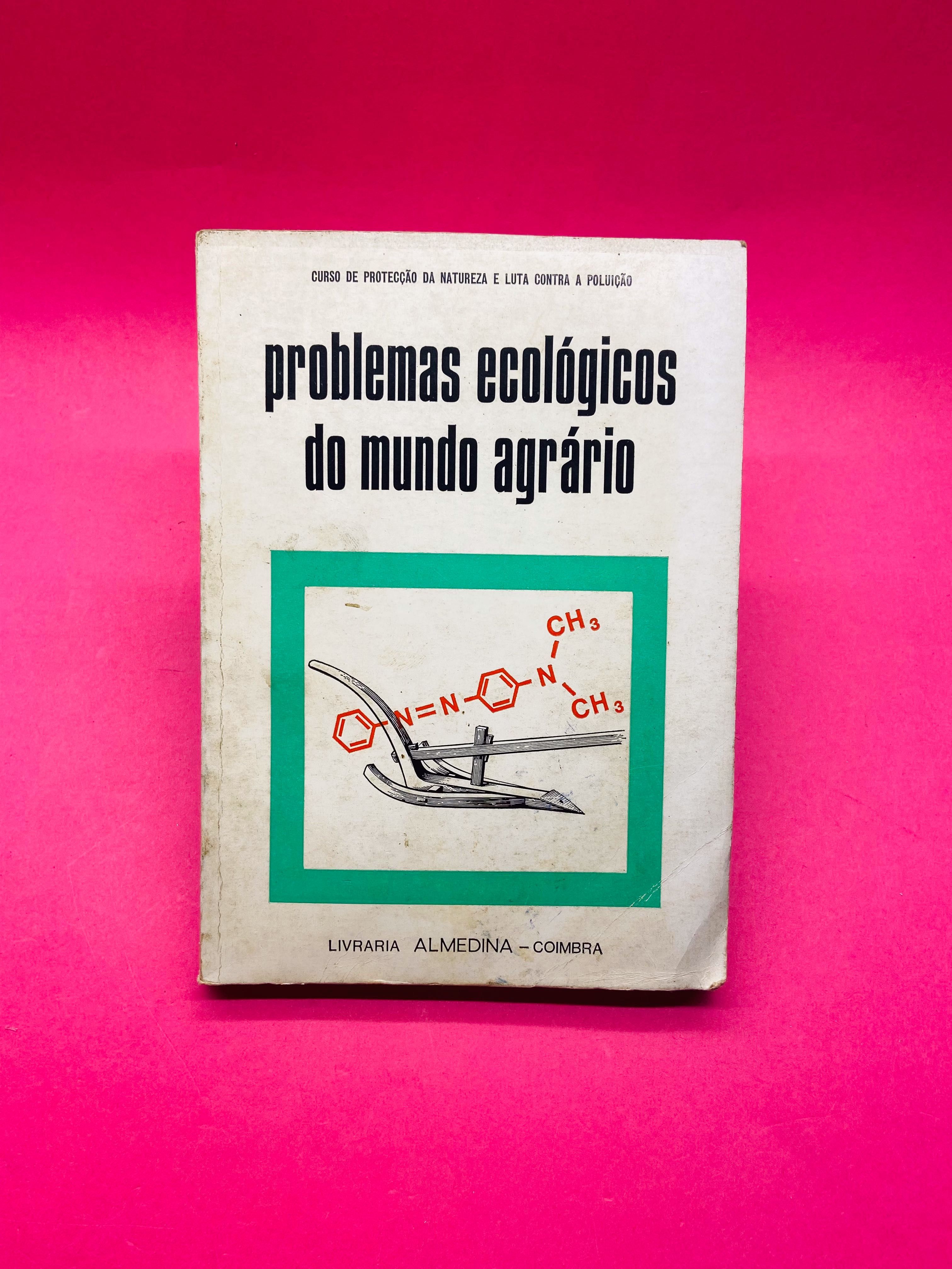 Problemas Ecológicos do Mundo Agrário - J.J.Amaral-Mendes (coord.)