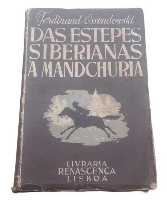 Das Estepes Siberianas à Mandchuria (Animais, Homens e Deuses)