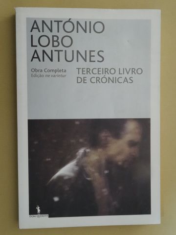 Terceiro Livro de Crónicas de António Lobo Antunes - 1ª Edição