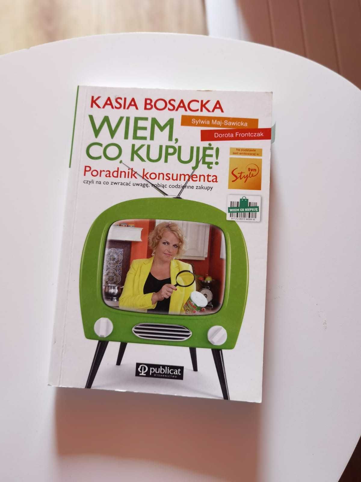 Książka Wiem co kupuję poradnik konsumenta Katarzyna Kasia Bosacka