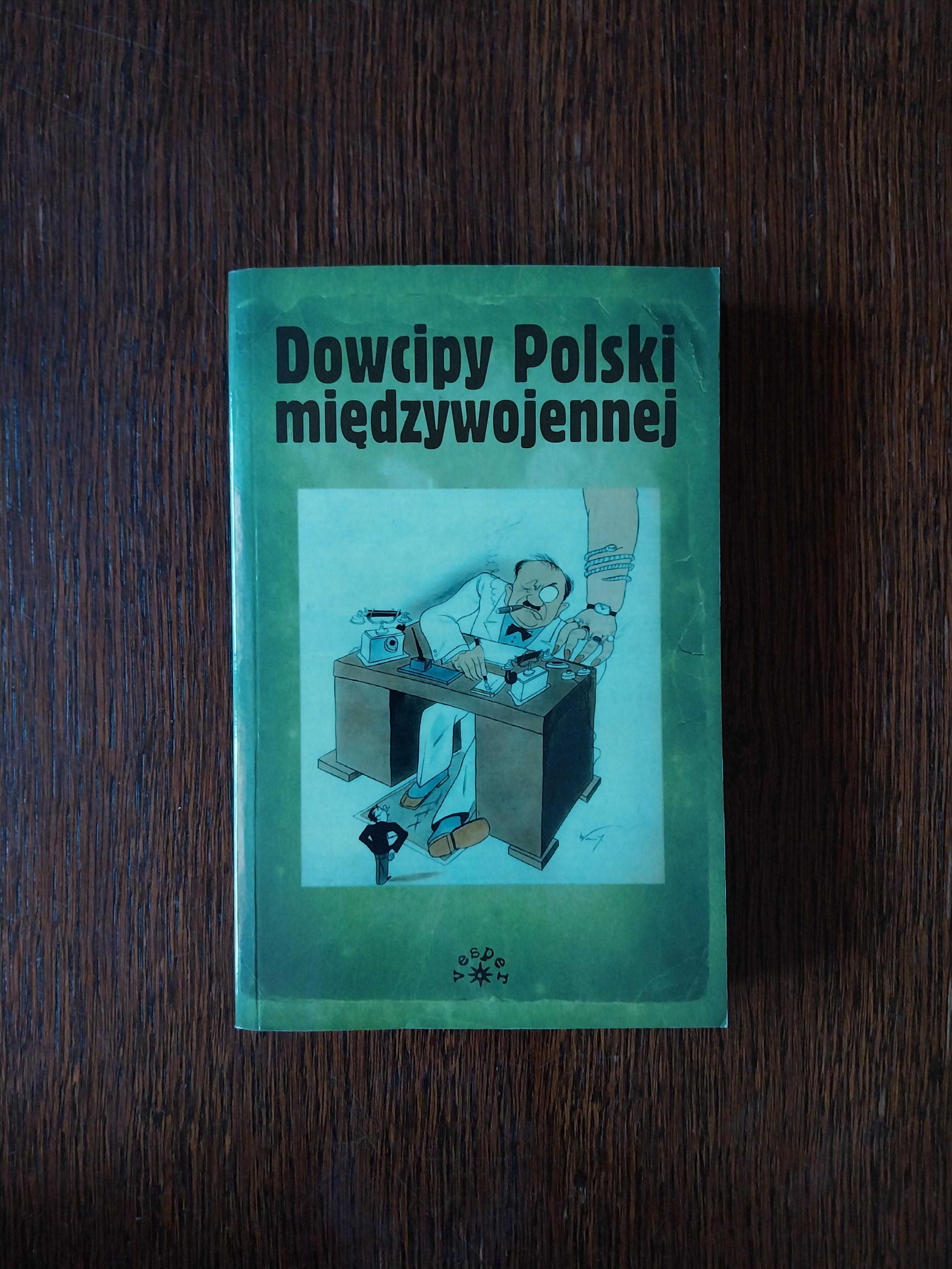 Dowcipy Polski międzywojennej (zebrał i opracował Marek S. Fog)