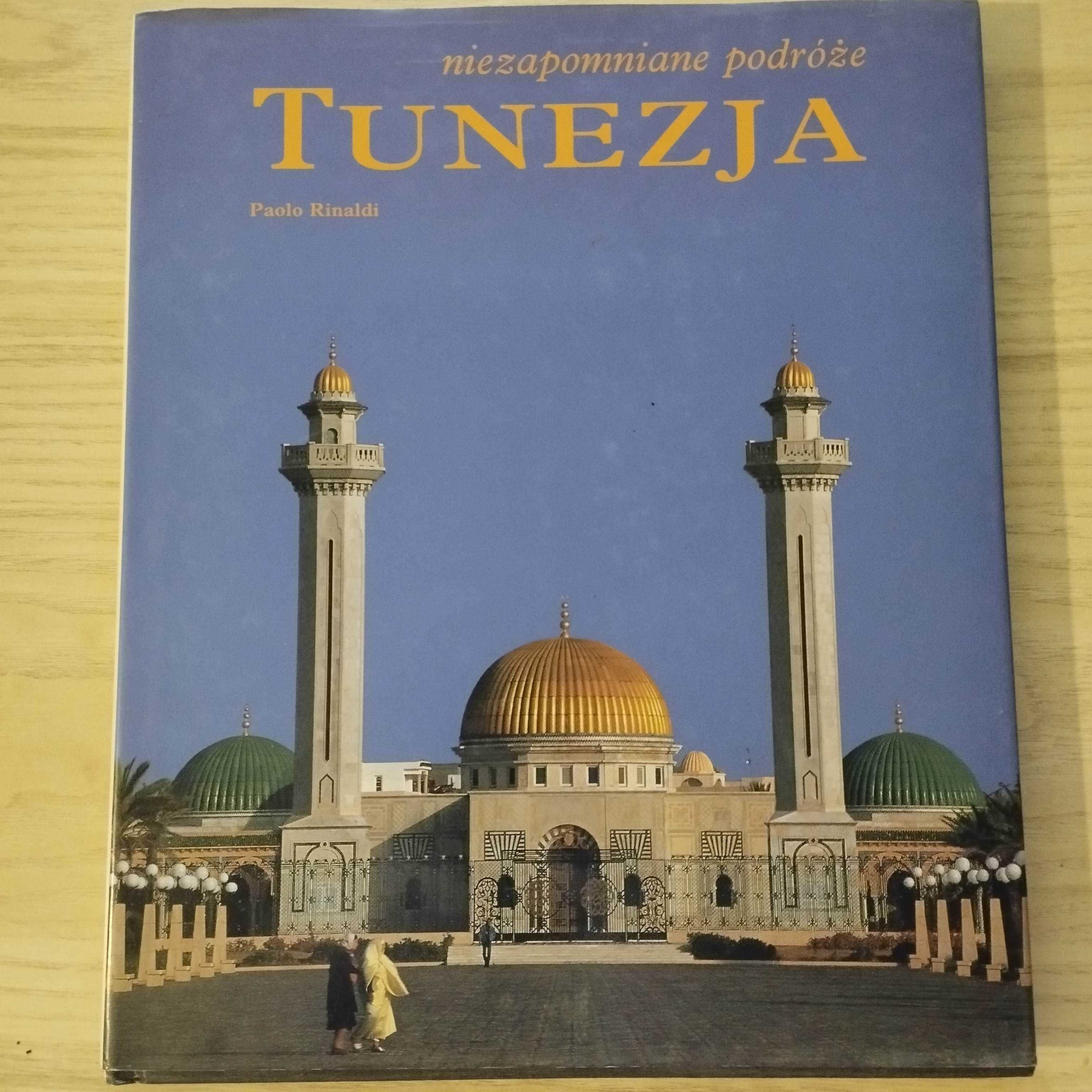 Tunezja Niezapomniane podróże Paolo Rinaldi