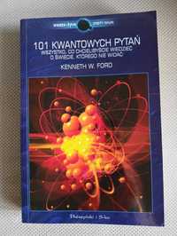 Kenneth W. Ford - 101 kwantowych pytań