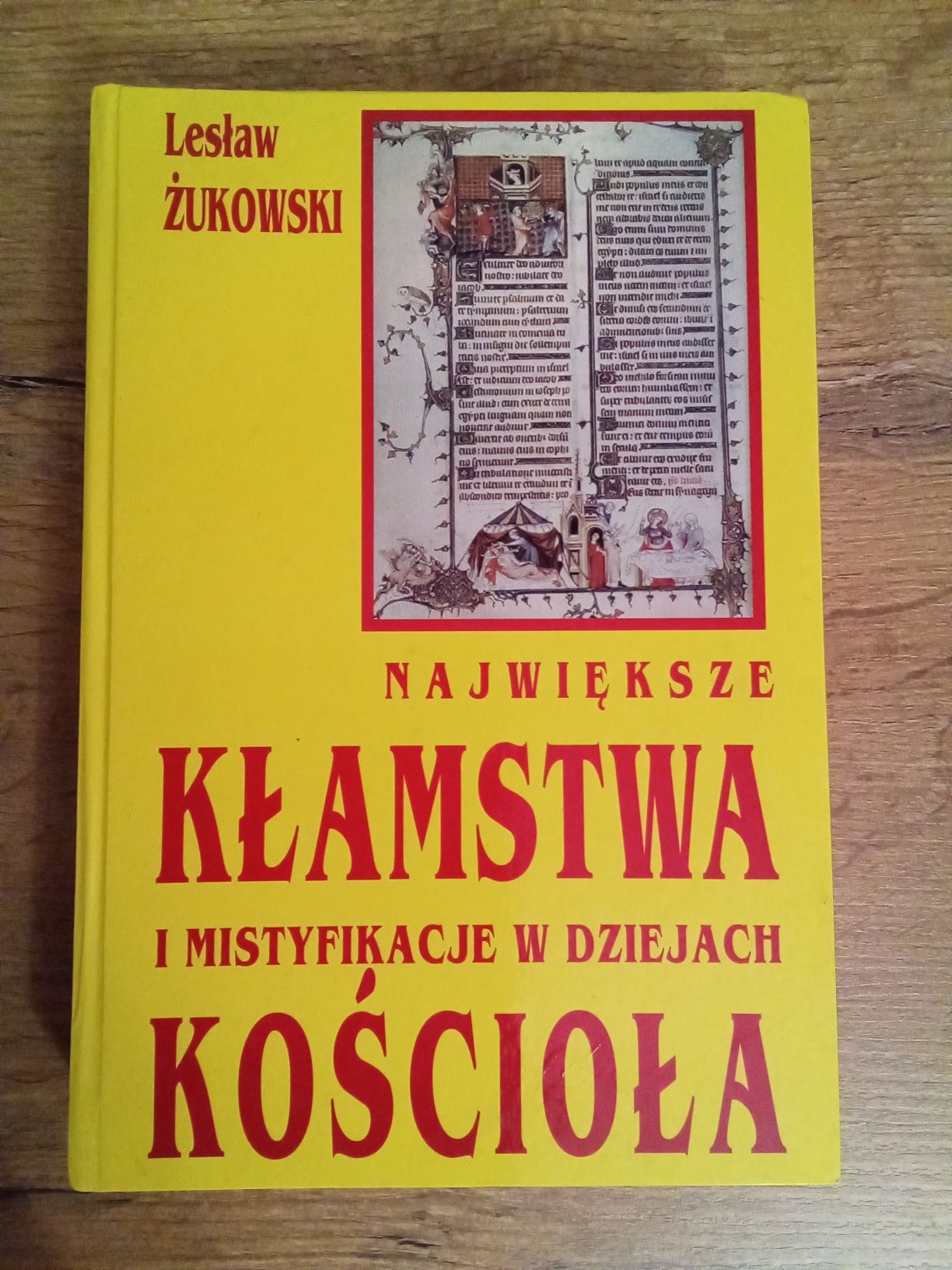 Największe kłamstwa i mistyfikacje w dziejach kościoła Lesław Żukowski