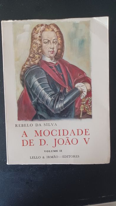 Livro "A Mocidade de D. João V" de Rebelo da Silva