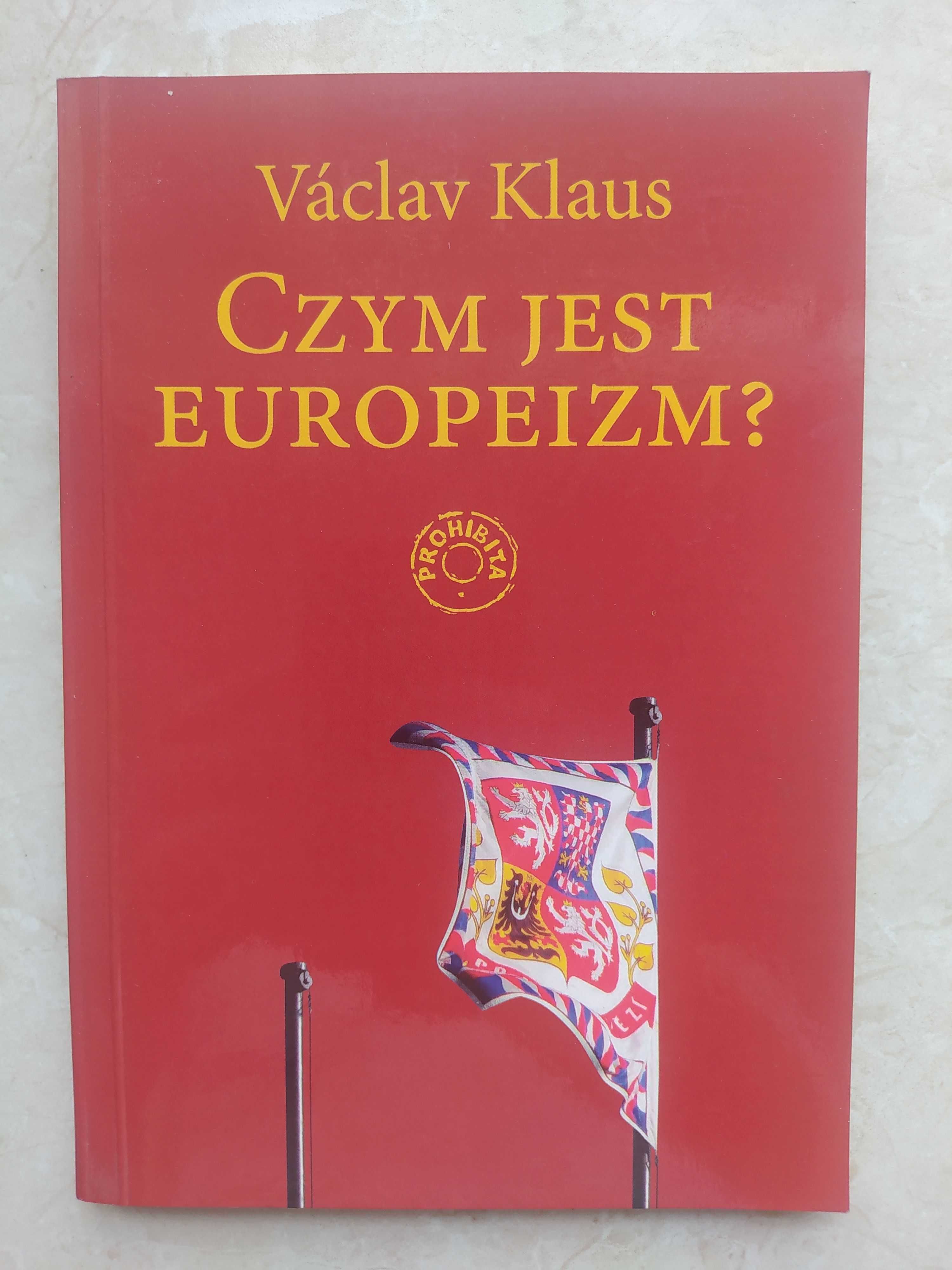 Vaclav Klaus - Czym jest europeizm?