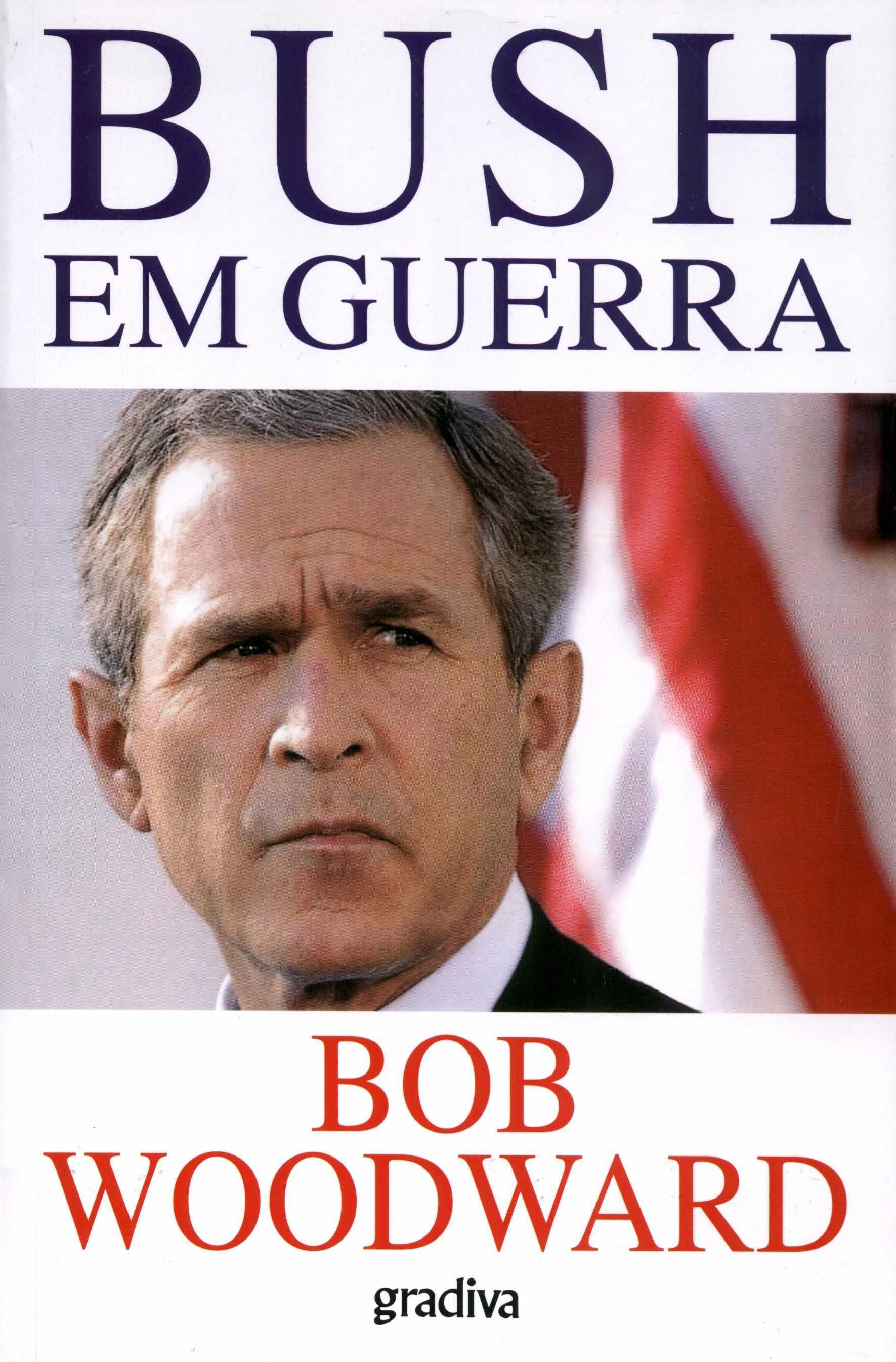 Bush em Guerra- Bob WoodWard