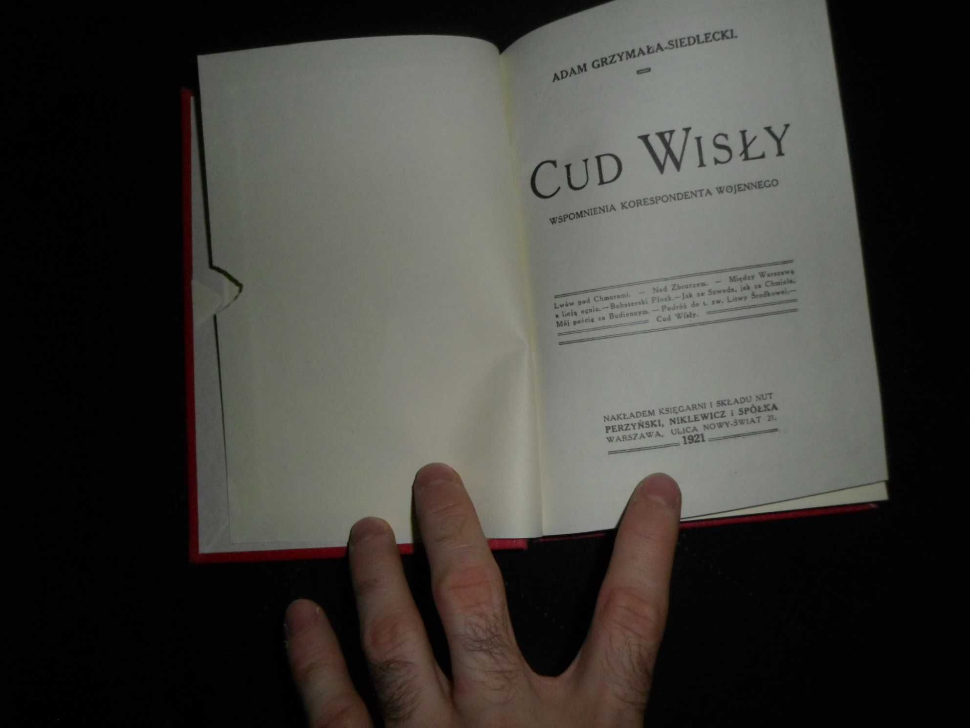 Adam Grzymała-Siedlecki - Cud Wisły Wspomnienia korespondenta wojenneg