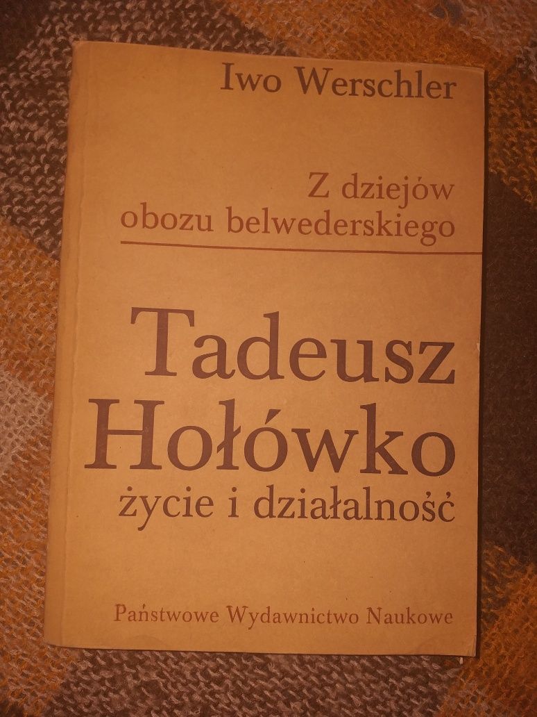 Iwo Werschler Tadeusz Hołówko życie i działalność PWN 1984