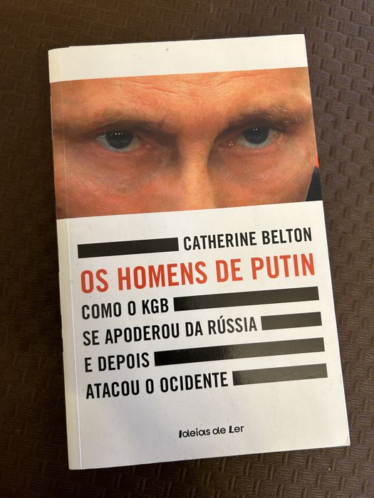 Os homens de Putin - Catherine Belton