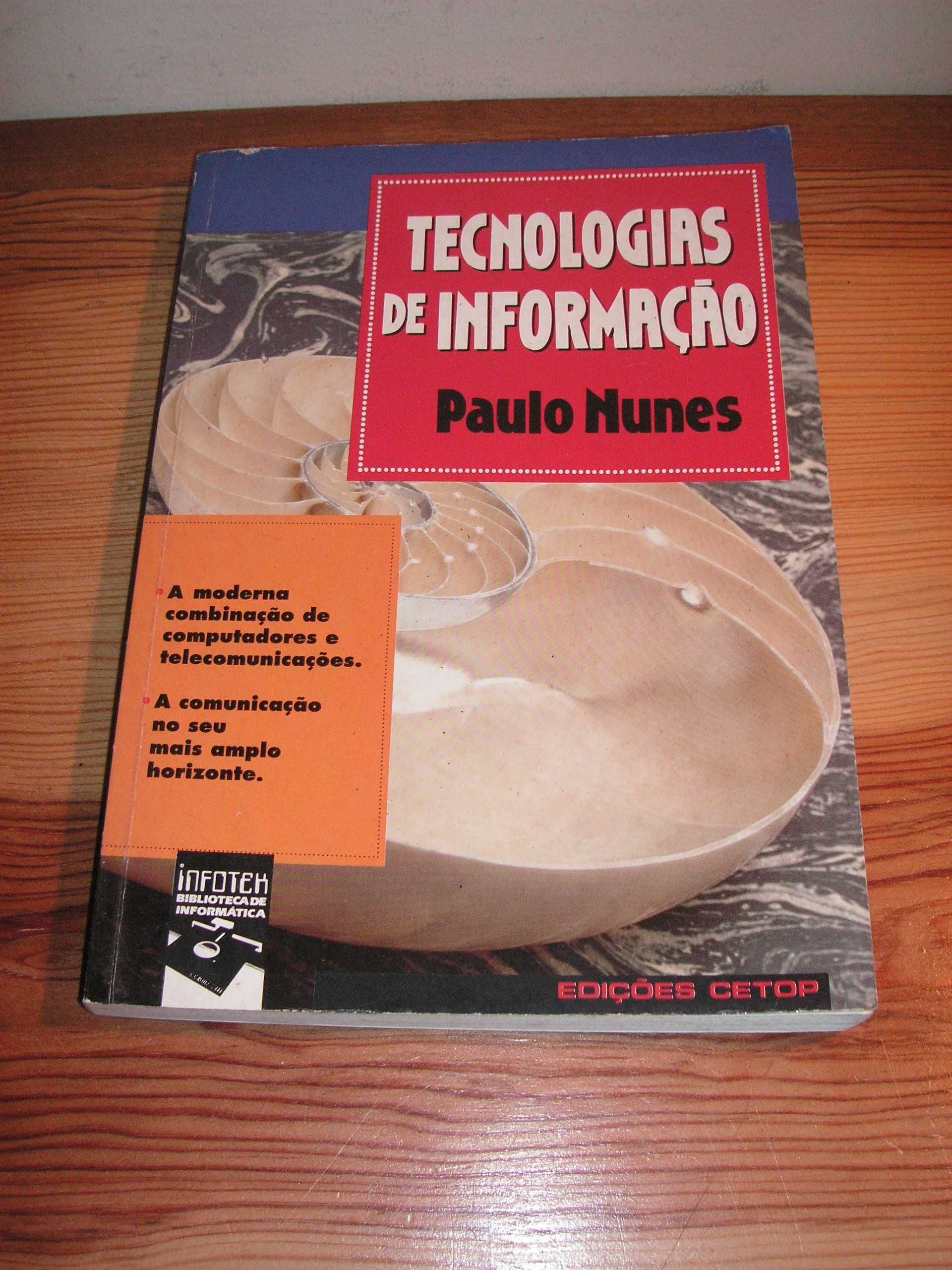 Reengenharia Revolucionando a Empresa, Tecnologias Informação P Nunes