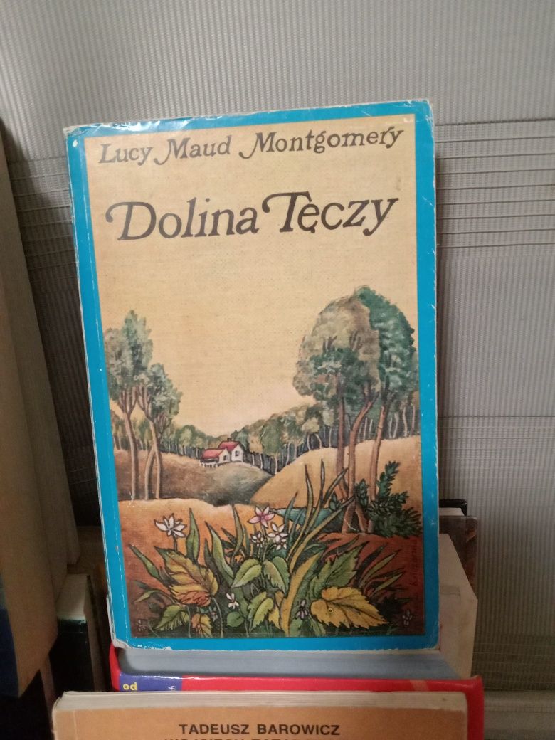 Dolina Tęczy , Lucy Maud Montgomery.