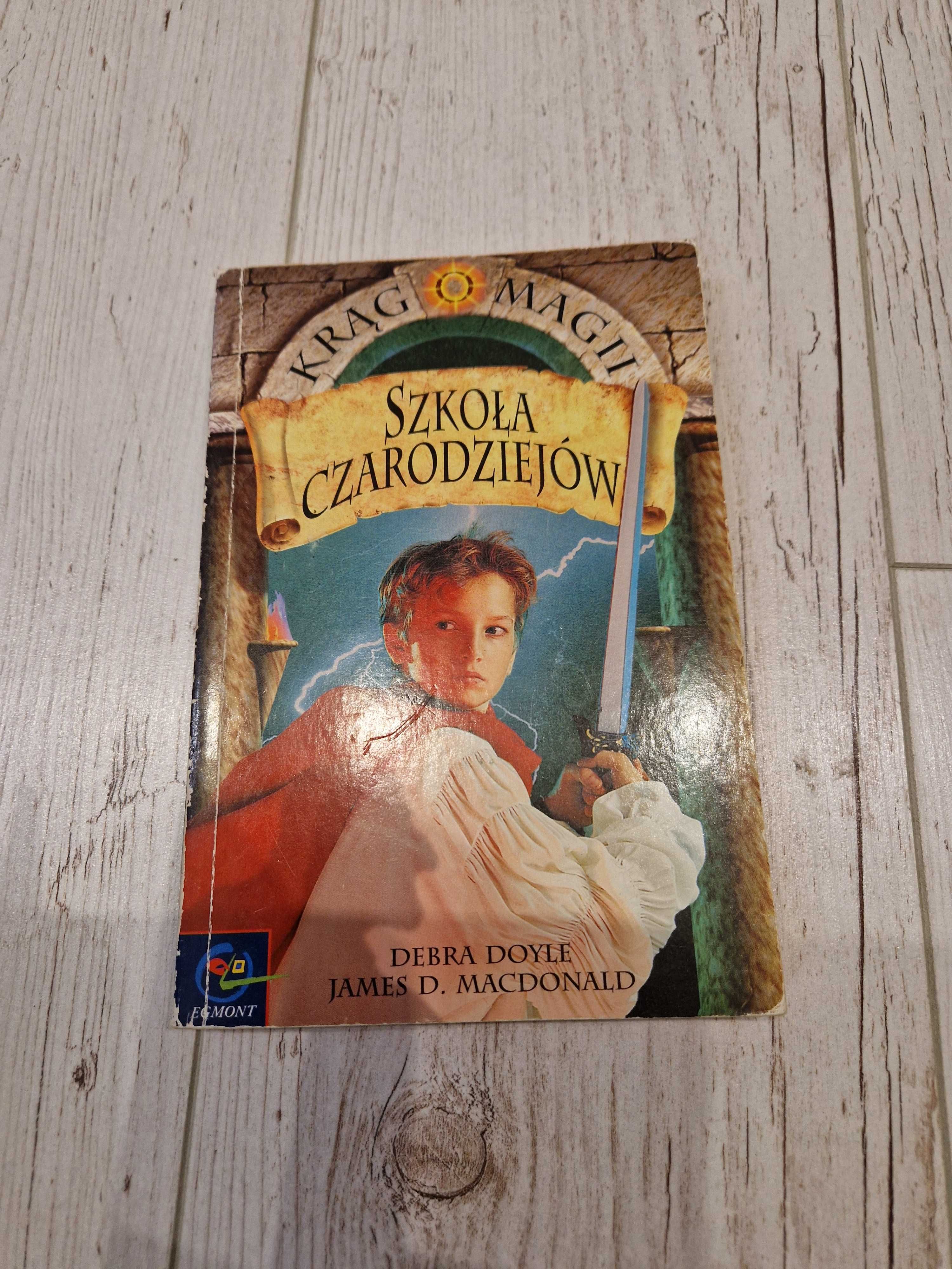 Krąg magii Szkoła Czarodziejów Debra Doyle, James D. Macdonald