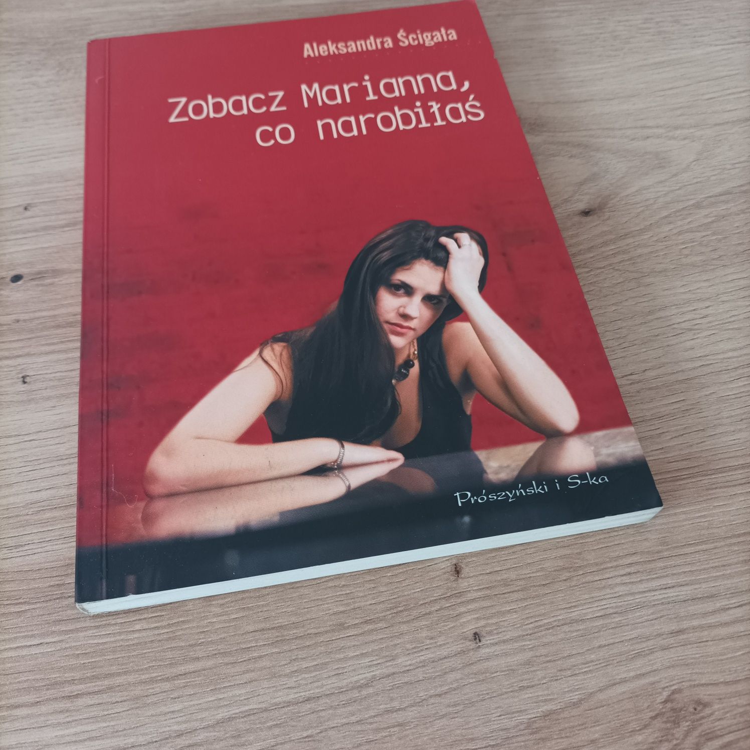 Aleksandra Ścigała - Zobacz Marianna co narobiłaś