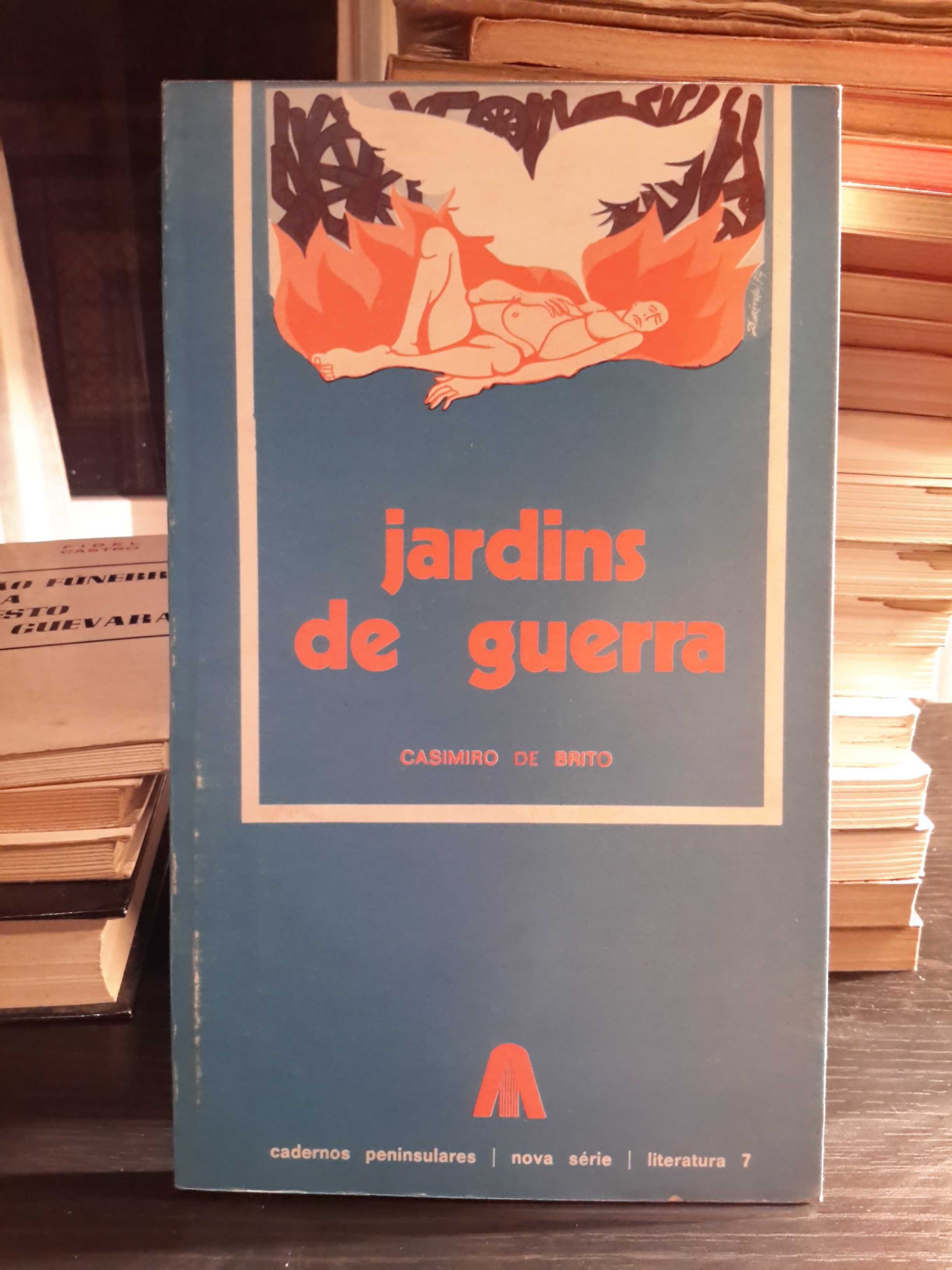 Casimiro de Brito - Jardins de Guerra