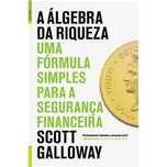 A Álgebra da Riqueza, Scott Galloway