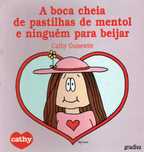4312
A Boca Cheia de Pastilhas de Mentol 
Cathy Guisewite