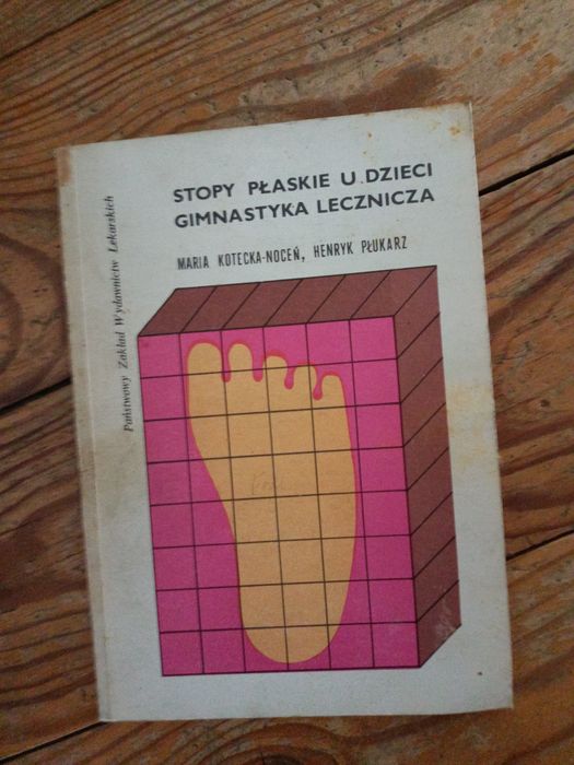 Maria Kotecka Noceń Henryk Piłkarz Stopy płaskie u dzieci