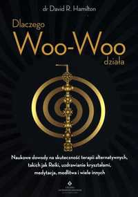 EZOTERYKA Dlaczego Woo-Woo działa
Autor: Dr David R. Hamilton
