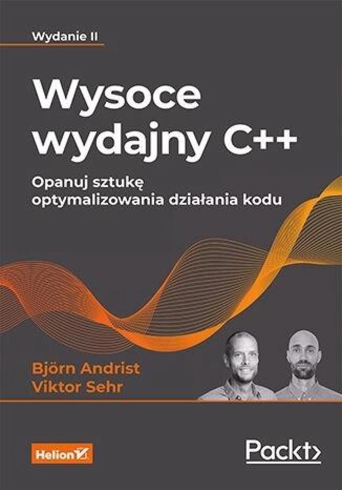 Wysoce wydajny C++ w.2 Helion Bjorn Andrist, Viktor Sehr Rok wydania: