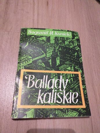 Ballady kaliskie Bogumił M. Kunicki