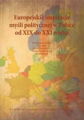 Europejskie inspiracje myśli politycznej w Polsce - praca zbiorowa