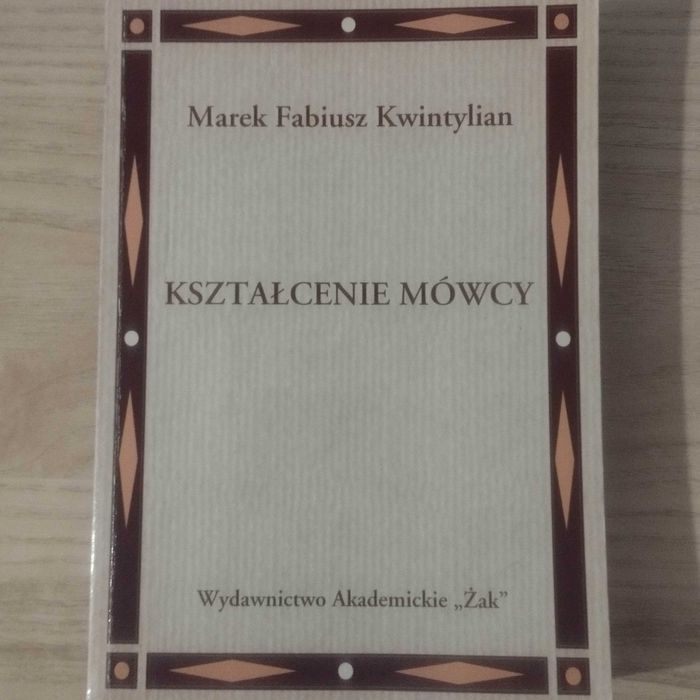 Kształcenie mówcy Księgi I II X Marek Fabiusz Kwintylian