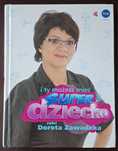 I ty możesz mieć super dziecko. D. Zawadzka.