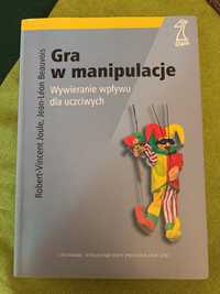 Gra w manipulacje Wywieranie wpływu dla uczciwych Joule, Beauvois