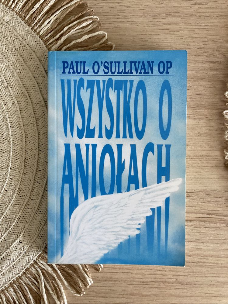 „Wszystko o aniołach” Paul O’Sullivan OP