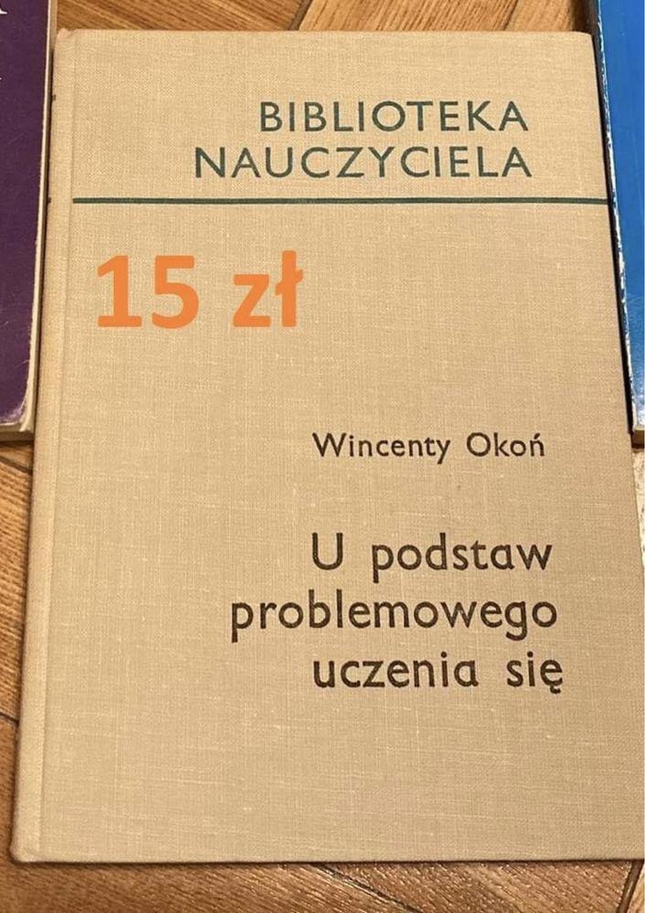 U podstaw problemowego uczenia się biblioteka nauczyciela W. Okoń