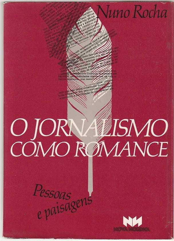 O jornalismo como romance-Nuno Rocha-Nova Nórdica