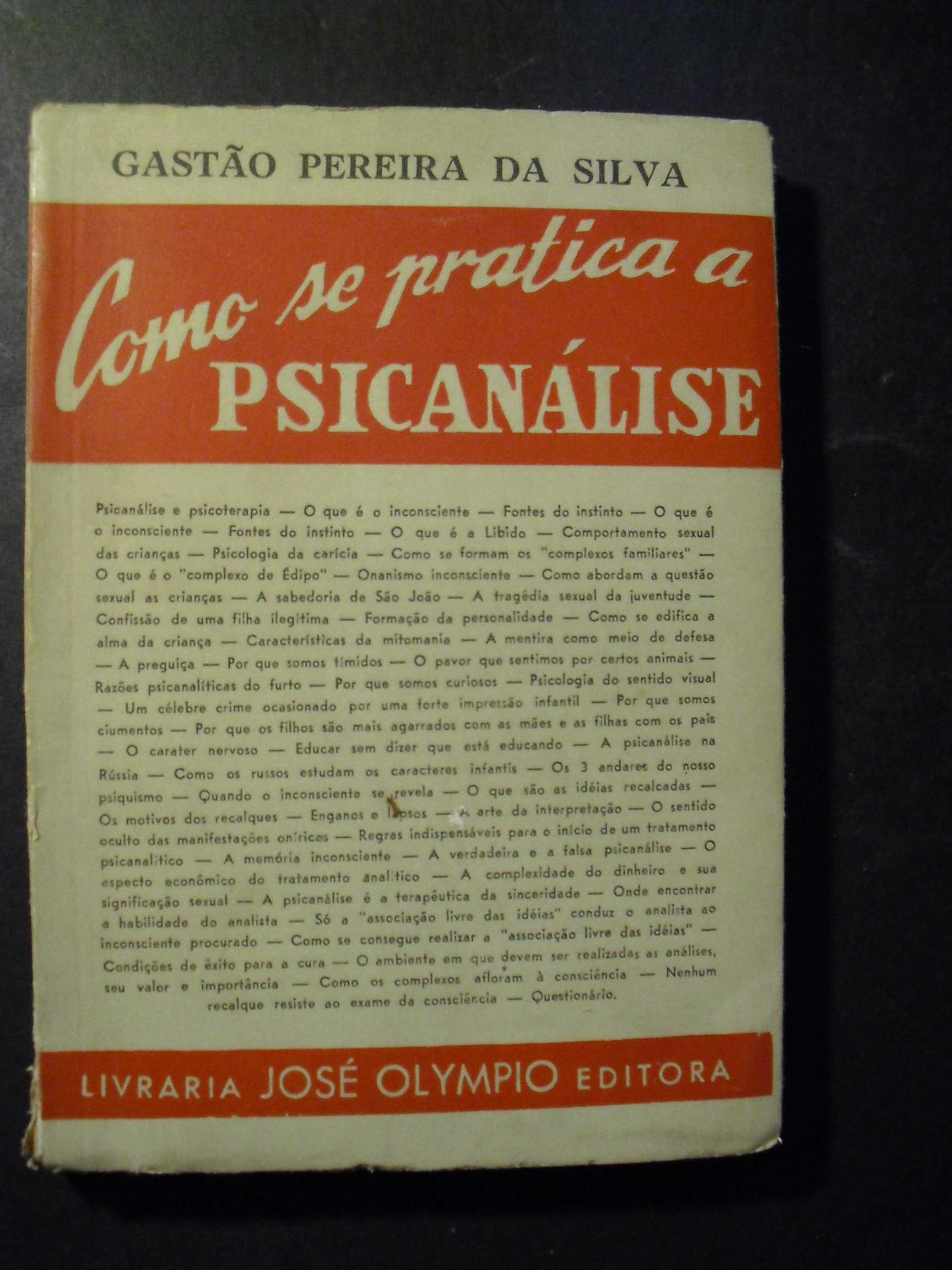 Silva (Gastão Pereira da);Como se Pratica Psicanálise